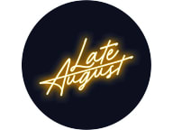 LATE AUGUST