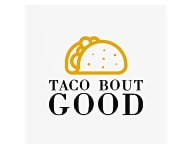 Taco Bout Good
