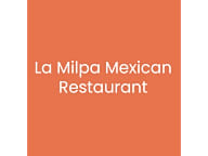La Milpa Mexican Restaurant