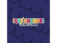 Que Chulada! La Mexicana